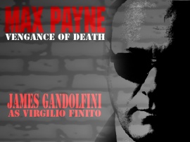 Max Payne the Movie (James Gandolfini)