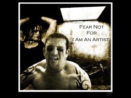 Fear Not I AM AN ARTIST