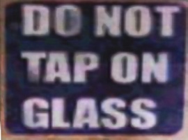 Do not tap